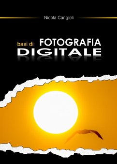 Basi di fotografia digitale (eBook, ePUB) - Cangioli, Nicola