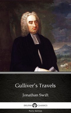 Gulliver's Travels by Jonathan Swift - Delphi Classics (Illustrated) (eBook, ePUB) - Jonathan Swift