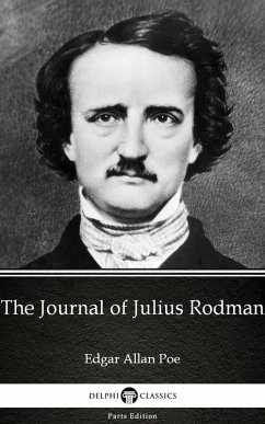 The Journal of Julius Rodman by Edgar Allan Poe - Delphi Classics (Illustrated) (eBook, ePUB) - Edgar Allan Poe