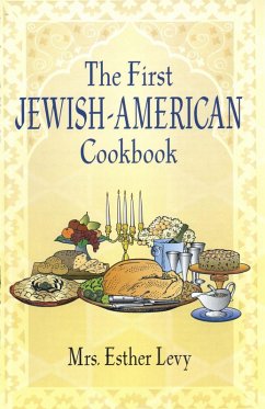 The First Jewish-American Cookbook (eBook, ePUB) - Levy, Esther