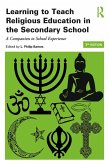 Learning to Teach Religious Education in the Secondary School (eBook, ePUB)