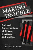 Making Trouble (eBook, PDF) Making Trouble (eBook, PDF)