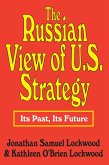 The Russian View of U.S. Strategy (eBook, PDF)