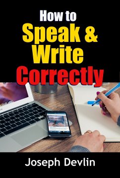 How to Speak and Write Correctly (eBook, ePUB) - Devlin, Joseph