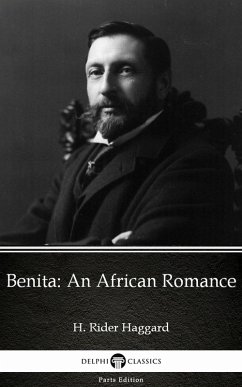 Cover Benita An African Romance by H. Rider Haggard - Delphi Classics (Illustrated) (eBook, ePUB)