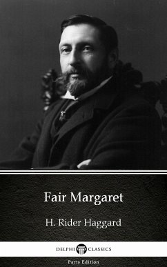 Fair Margaret by H. Rider Haggard - Delphi Classics (Illustrated) (eBook, ePUB) - H. Rider Haggard