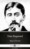 Time Regained by Marcel Proust - Delphi Classics (Illustrated) (eBook, ePUB)