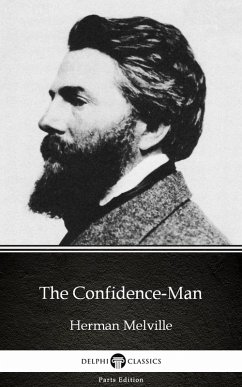 The Confidence-Man by Herman Melville - Delphi Classics (Illustrated) (eBook, ePUB) - Herman Melville