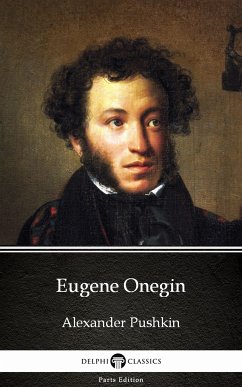 Eugene Onegin by Alexander Pushkin - Delphi Classics (Illustrated) (eBook, ePUB) - Alexander Pushkin