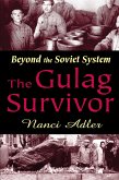 The Gulag Survivor (eBook, ePUB) The Gulag Survivor (eBook, ePUB)
