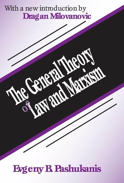 The General Theory of Law and Marxism (eBook, ePUB) The General Theory of Law and Marxism (eBook, ePUB)