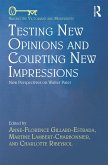 Testing New Opinions and Courting New Impressions (eBook, ePUB)