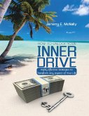 How to Unlock Your Inner Drive: Highly Effective Strategies to Transform Any Aspect of Your Life (eBook, ePUB)