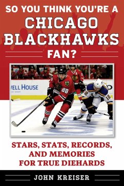 So You Think You're a Chicago Blackhawks Fan? (eBook, ePUB) - Kreiser, John