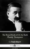 The Royal Book of Oz by Ruth Plumly Thompson by L. Frank Baum - Delphi Classics (Illustrated) (eBook, ePUB)
