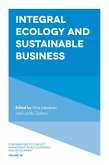 Integral Ecology and Sustainable Business (eBook, ePUB) Integral Ecology and Sustainable Business (eBook, ePUB)