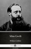 Miss Gwilt by Wilkie Collins - Delphi Classics (Illustrated) (eBook, ePUB)