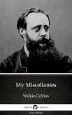 My Miscellanies by Wilkie Collins - Delphi Classics (Illustrated) (eBook, ePUB)