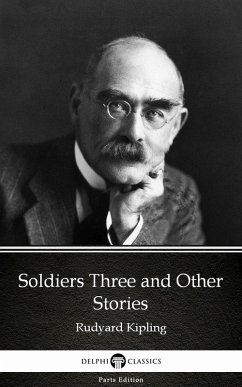 Cover Soldiers Three and Other Stories by Rudyard Kipling - Delphi Classics (Illustrated) (eBook, ePUB)