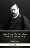 Snow Bound The Record of a Theatrical Touring Party by Bram Stoker - Delphi Classics (Illustrated) (eBook, ePUB)