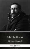 Allan the Hunter by H. Rider Haggard - Delphi Classics (Illustrated) (eBook, ePUB)