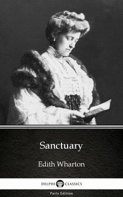 Cover Sanctuary by Edith Wharton - Delphi Classics (Illustrated) (eBook, ePUB)