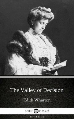 The Valley of Decision by Edith Wharton - Delphi Classics (Illustrated) (eBook, ePUB) - Edith Wharton