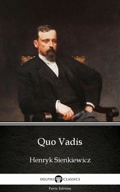 Quo Vadis by Henryk Sienkiewicz - Delphi Classics (Illustrated) (eBook, ePUB) - Henryk Sienkiewicz