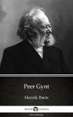 Peer Gynt by Henrik Ibsen - Delphi Classics (Illustrated) (eBook, ePUB)