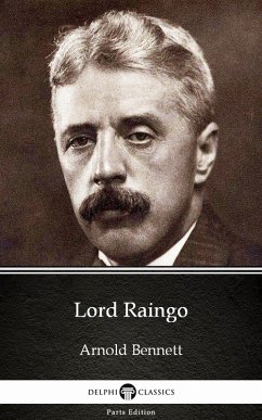 Cover Lord Raingo by Arnold Bennett - Delphi Classics (Illustrated) (eBook, ePUB)