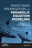 Radio Wave Propagation and Parabolic Equation Modeling (eBook, ePUB)