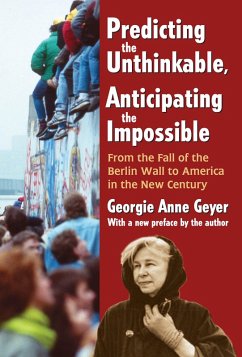 Predicting the Unthinkable, Anticipating the Impossible (eBook, ePUB) - Geyer, Georgie Anne