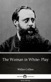 The Woman in White- Play by Wilkie Collins - Delphi Classics (Illustrated) (eBook, ePUB)