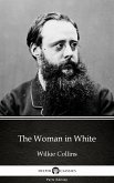 The Woman in White by Wilkie Collins - Delphi Classics (Illustrated) (eBook, ePUB)