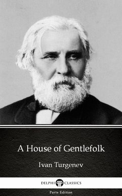 A House of Gentlefolk by Ivan Turgenev - Delphi Classics (Illustrated) (eBook, ePUB) - Ivan Turgenev