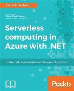 Serverless computing in Azure with .NET (eBook, ePUB) - Rosenbaum, Sasha
