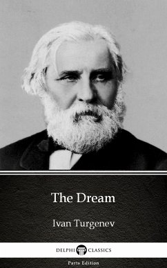 The Dream by Ivan Turgenev - Delphi Classics (Illustrated) (eBook, ePUB) - Ivan Turgenev