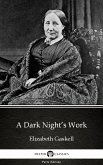 A Dark Night's Work by Elizabeth Gaskell - Delphi Classics (Illustrated) (eBook, ePUB)