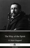 The Way of the Spirit by H. Rider Haggard - Delphi Classics (Illustrated) (eBook, ePUB)