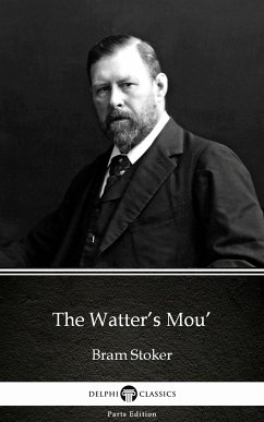 The Watter’s Mou’ by Bram Stoker - Delphi Classics (Illustrated) (eBook, ePUB) - Bram Stoker