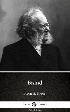 Brand by Henrik Ibsen - Delphi Classics (Illustrated) (eBook, ePUB) - Henrik Ibsen