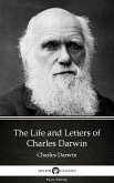 The Life and Letters of Charles Darwin by Charles Darwin - Delphi Classics (Illustrated) (eBook, ePUB)