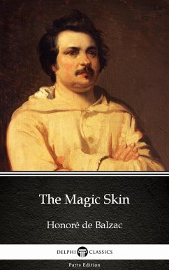 Cover The Magic Skin by Honoré de Balzac - Delphi Classics (Illustrated) (eBook, ePUB)