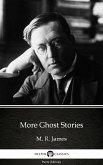 More Ghost Stories by M. R. James - Delphi Classics (Illustrated) (eBook, ePUB)