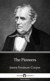 The Pioneers by James Fenimore Cooper - Delphi Classics (Illustrated) (eBook, ePUB)