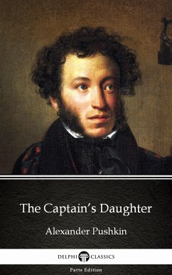 The Captain’s Daughter by Alexander Pushkin - Delphi Classics (Illustrated) (eBook, ePUB) - Alexander Pushkin