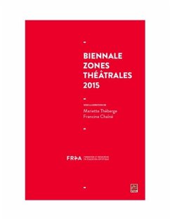 Biennale Zones theatrales 2015 (eBook, PDF) - Mariette Theberge, Mariette Theberge