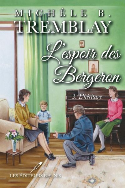 L'espoir des Bergeron 03 : L'heritage (eBook, ePUB)