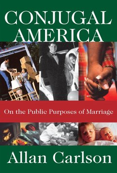 Conjugal America (eBook, ePUB) - Carlson, Allan C.