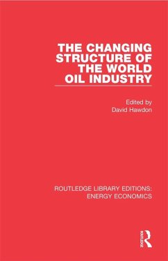 The Changing Structure of the World Oil Industry (eBook, PDF)
